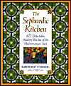 Book The Sephardic Kitchen: The Healthy Food and Rich Culture of the Mediterranean Jews free