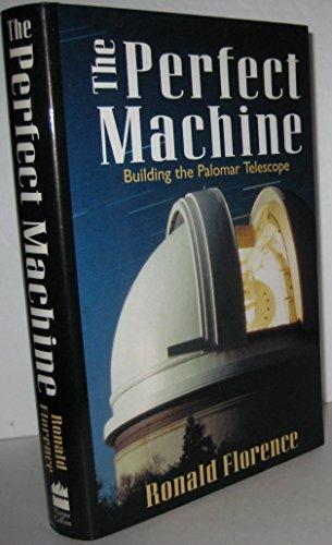 Book The Perfect Machine: Building the Palomar Telescope free