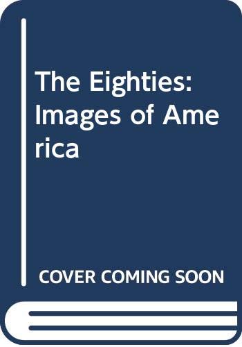 Book The Eighties: Images of America free
