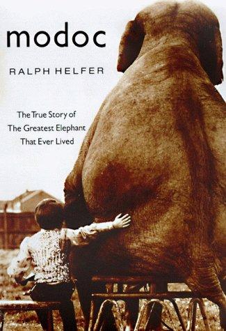 Book Modoc: The True Story of the Greatest Elephant That Ever Lived free