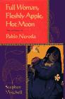 Book Full Woman, Fleshly Apple, Hot Moon: Selected Poems (English, Spanish and Spanish Edition) free