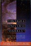 Book Through a Universe Darkly: A Cosmic Tale of Ancient Ethers, Dark Matter, and the Fate of the Universe free