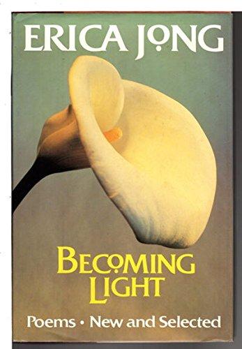 Book Becoming Light: Poems, New and Selected free