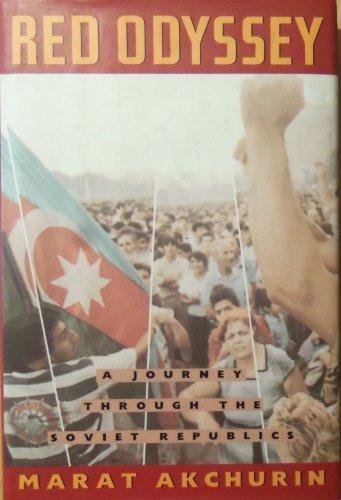 Book Red Odyssey: A Journey Through the Soviet Republics free