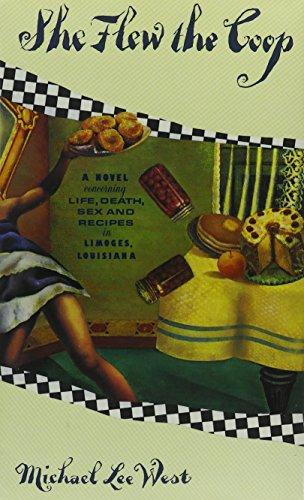 Book She Flew the Coop: A Novel Concerning Life, Death, Sex, and Recipes in Limoges, Louisiana free