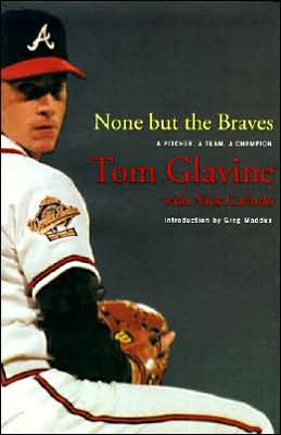 Book None but the Braves: A Pitcher, a Team, a Champion free
