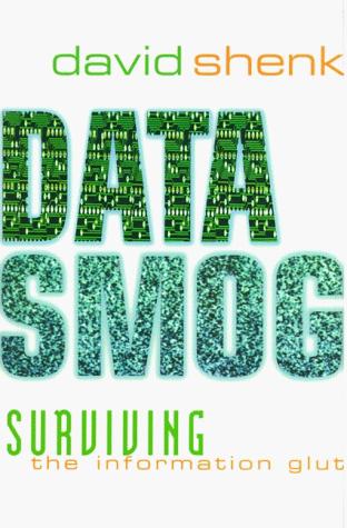 Book Data Smog: Surviving the Information Glut free