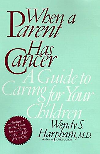 Book When a Parent Has Cancer: A Guide to Caring for Your Children free