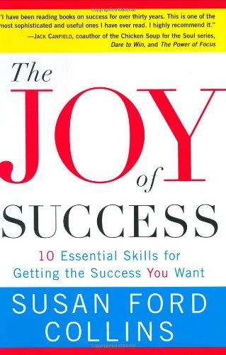 Book The Joy of Success: 10 Essential Skills for Getting the Success You Want free