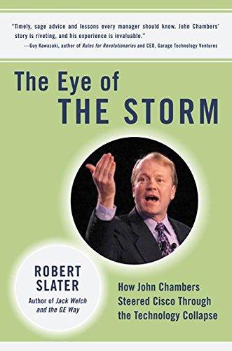 Book The Eye of the Storm: How John Chambers Steered Cisco Through the Technology Collapse free