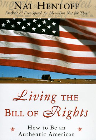 Book Living the Bill of Rights: How to Be an Authentic American free