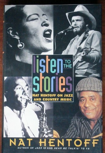 Book Listen to the Stories: Nat Hentoff on Jazz and Country Music free