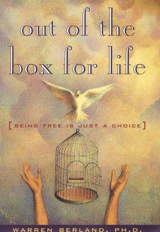 Book Out of the Box for Life: (Being Free Is Just a Choice) free