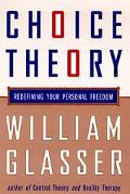 Book Choice Theory: A New Psychology of Personal Freedom free