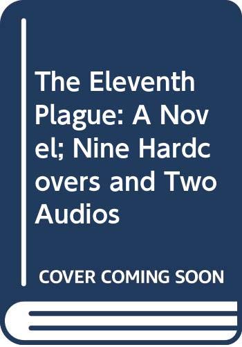 Book The Eleventh Plague: A Novel; Nine Hardcovers and Two Audios free
