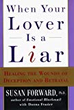 Book When Your Lover Is a Liar: Healing the Wounds of Deception and Betrayal free