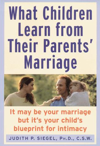 Book What Children Learn from Their Parents' Marriage free