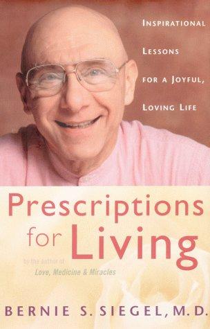 Book Prescriptions for Living: Inspirational Lessons for a Joyful, Loving Life free