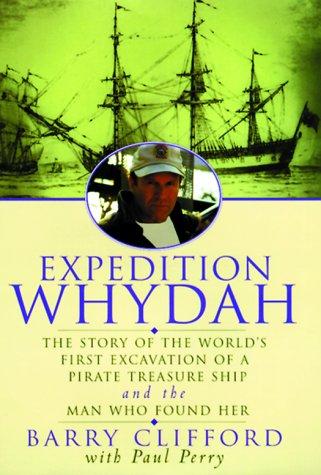 Book Expedition Whydah: The Story of the World's First Excavation of a Pirate Treasure Ship and the Man Who Found Her free