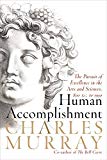 Book Human Accomplishment: The Pursuit of Excellence in the Arts and Sciences, 800 B.C. to 1950 free