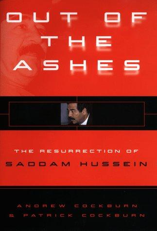 Book Out of the Ashes: The Resurrection of Saddam Hussein free