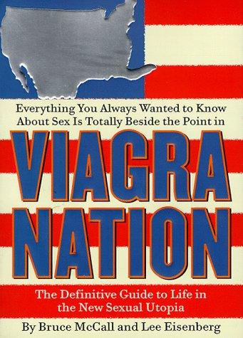 Book Viagra Nation: The Definitive Guide to Life in the New Sexual Utopia free