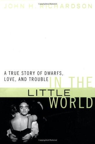 Book In the Little World: A True Story of Dwarfs, Love, and Trouble free