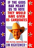Book If the Gods Had Meant Us to Vote They Would Have Given Us Candidates free