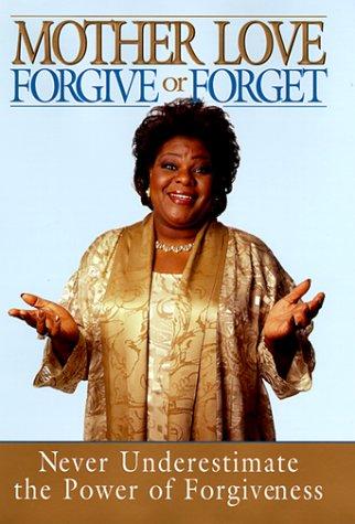Book Forgive or Forget: Never Underestimate the Power of Forgiveness free