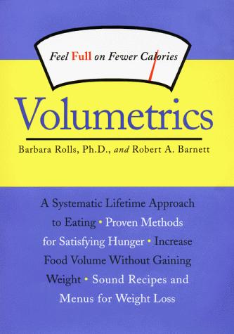 Book Volumetrics: Feel Full on Fewer Calories (Volumetrics series) free