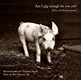 Book Am I Pig Enough for You Yet?: Voices of the Barnyard free