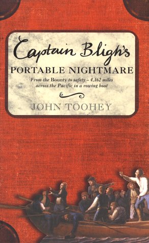 Book Captain Bligh's Portable Nightmare: From the Bounty to Safety--4,162 Miles Across the Pacific in a Rowing Boat free