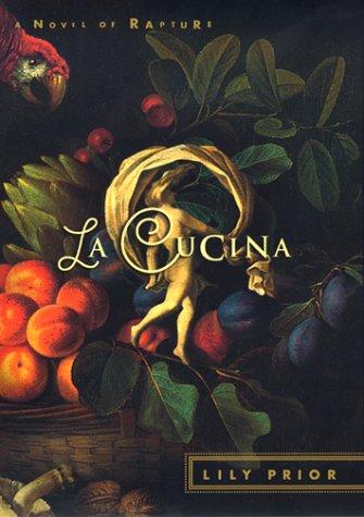 Book La Cucina: A Novel of Rapture free