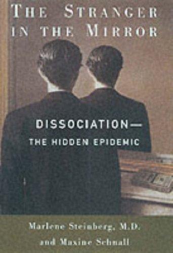 Book THE STRANGER IN THE MIRROR: Dissociation: The Hidden Epidemic free