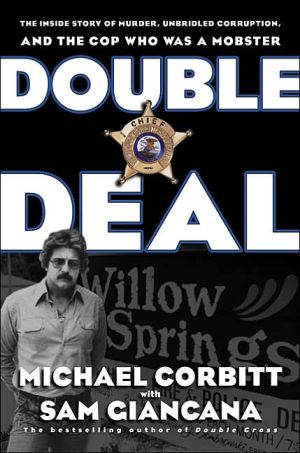 Book Double Deal: The Inside Story of Murder, Unbridled Corruption, and the Cop Who Was a Mobster free