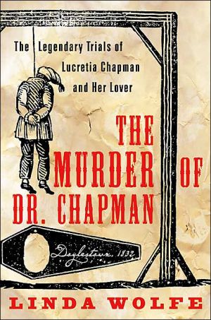 Book The Murder of Dr. Chapman: The Legendary Trials of Lucretia Chapman and Her Lover free