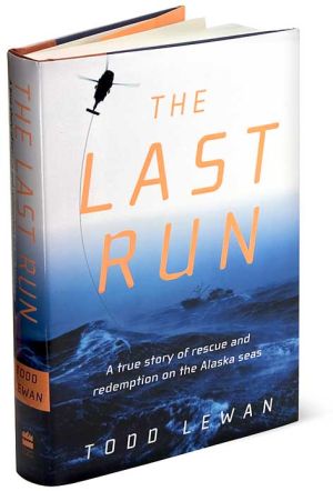 Book The Last Run: A True Story of Rescue and Redemption on the Alaska Seas free