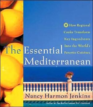 Book The Essential Mediterranean: How Regional Cooks Transform Key Ingredients into the World's Favorite Cuisines free