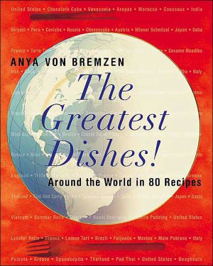 Book The Greatest Dishes!: Around the World in 80 Recipes free