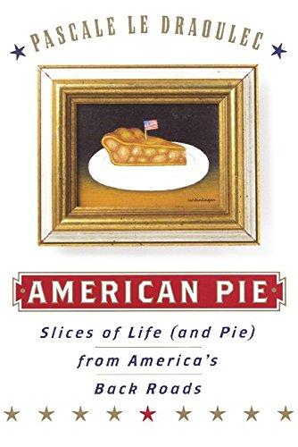 Book American Pie: Slices of Life (and Pie) from America's Back Roads free