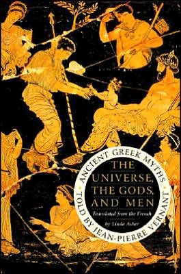 Book The Universe, the Gods, and Men: Ancient Greek Myths Told by Jean-Pierre Vernant free