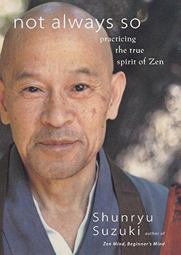 Book Not Always So: Practicing the True Spirit of Zen free