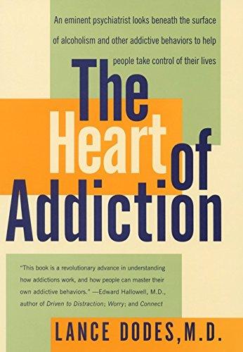 Book The Heart of Addiction: A New Approach to Understanding and Managing Alcoholism and Other Addictive Behaviors free