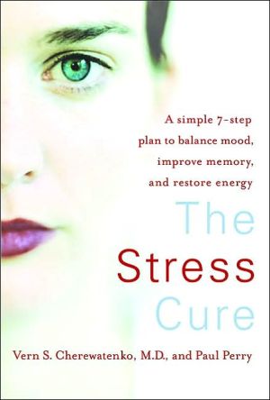 Book The Stress Cure: A Simple 7-Step Plan to Balance Mood, Improve Memory, and Restore Energy free