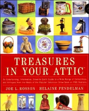 Book Treasures in Your Attic: An entertaining, informative, down-to-earth guide to a wide range of collectibles and antiques from the hosts of the popular PBS show free