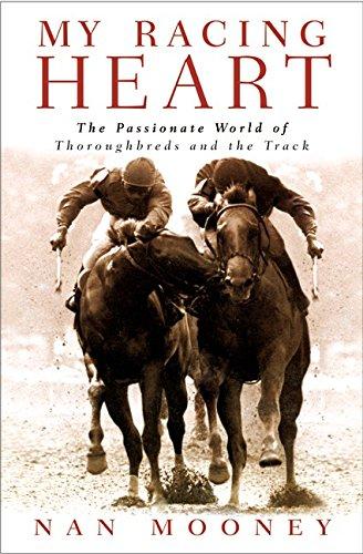 Book My Racing Heart: The Passionate World of Thoroughbreds and the Track free