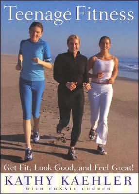 Book Teenage Fitness: Get Fit, Look Good, and Feel Great! free