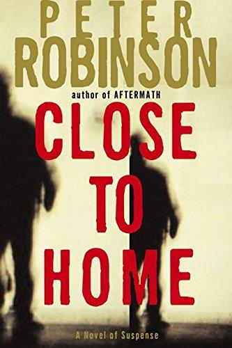 Book Close to Home: A Novel of Suspense (Inspector Banks Novels) free