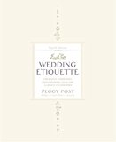 Book Emily Post's Wedding Etiquette: Cherished Traditions and Contemporary Ideas for a Joyous Celebration (4th Edition) free