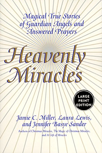 Book Heavenly Miracles: Magical True Stories of Guardian Angels and Answered Prayers free